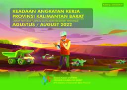 Keadaan Angkatan Kerja Di Provinsi Kalimantan Barat Agustus 2022