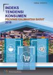 Indeks Tendensi Konsumen Provinsi Kalimantan Barat Provinsi Kalimantan Barat 2018